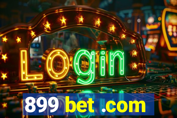 899 bet .com